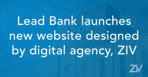 Lead Bank in KC launches new website design by digital agency ZIV